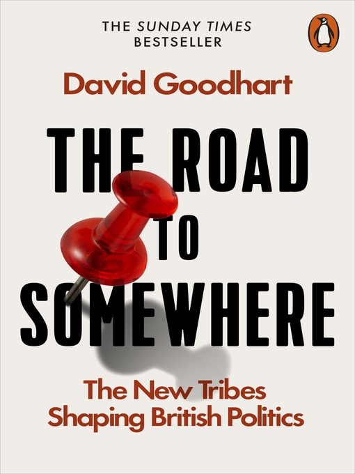 Title details for The Road to Somewhere by David Goodhart - Available